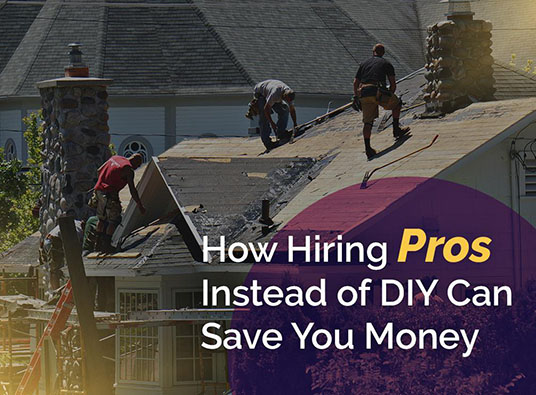 How Hiring Pros Instead of DIY Can Save You Money