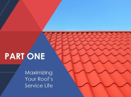 Maximizing Your Roof’s Service Life