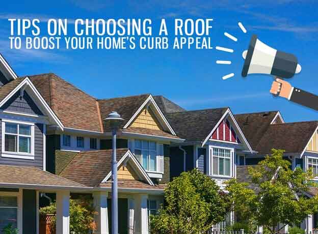 Tips on Choosing a Roof to Boost Your Home’s Curb Appeal