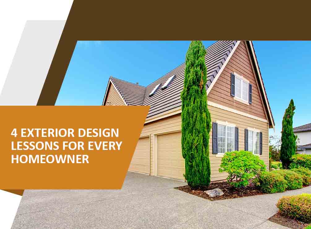 4 Exterior Design Lessons for Every Homeowner