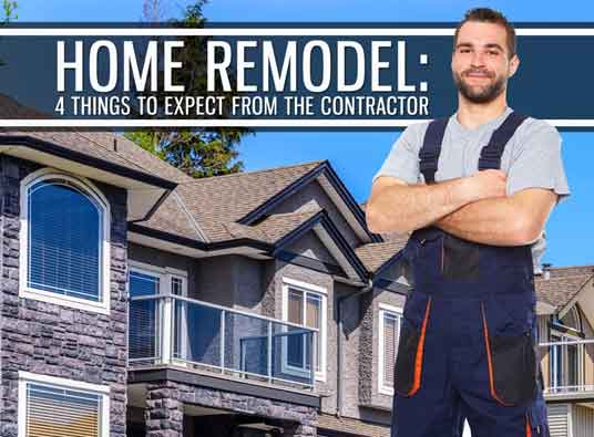 Home Remodel: 4 Things to Expect From the Contractor