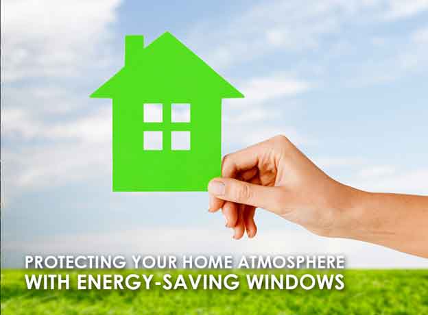 Protecting Your Home Atmosphere with Energy-Saving Windows