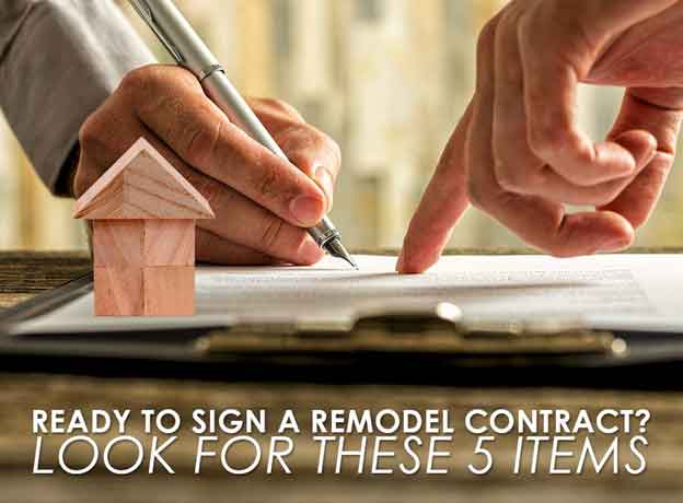 Ready to Sign a Remodel Contract? Look for These 5 Items
